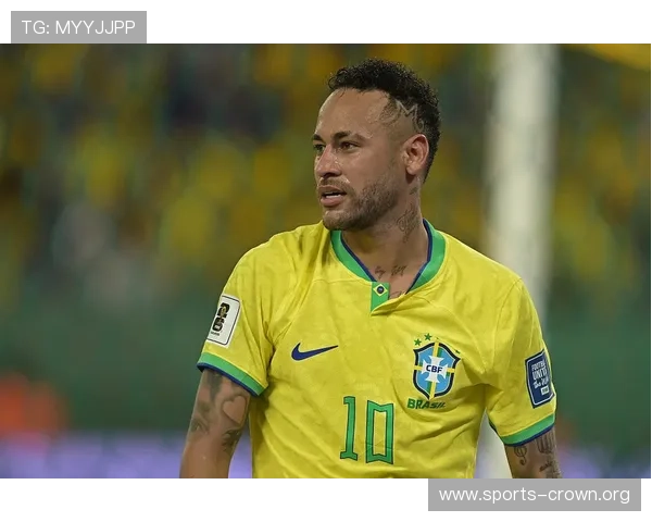 内马尔本轮表现稳定节奏掌控更加成熟为巴西队注入新动力